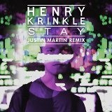 Henry Krinkle - Stay - Justin Martin VIPs